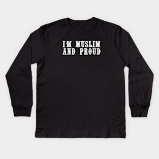 i'm muslim and proud Kids Long Sleeve T-Shirt